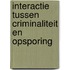 Interactie tussen criminaliteit en opsporing