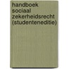 handboek sociaal zekerheidsrecht (studenteneditie) door Johan Put