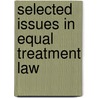 Selected issues in equal treatment law door M. Gijzen
