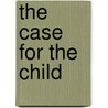 The case for the child door C.W. Greenbaum