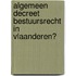 Algemeen decreet bestuursrecht in Vlaanderen?