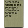 Netherlands reports to the seventeeth international congres of comp door L.P.W. van Vliet