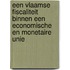 Een Vlaamse fiscaliteit binnen een economische en monetaire unie