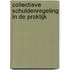 Collectieve schuldenregeling in de praktijk