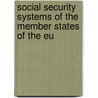 Social security systems of the member states of the EU door D. Pieters