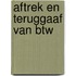 Aftrek en teruggaaf van BTW