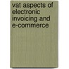 Vat aspects of electronic invoicing and e-commerce door P. Wille