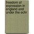 Freedom of expression in England and under the ECHR
