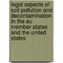 Legal aspects of soil pollution and decontamination in the EU member states and the United States