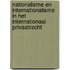 Nationalisme en internationalisme in het internationaal privaatrecht