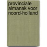 Provinciale almanak voor Noord-Holland door Onbekend