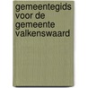 Gemeentegids voor de gemeente valkenswaard by Unknown