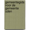 Gemeentegids voor de gemeente uden door Onbekend