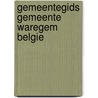 Gemeentegids gemeente waregem belgie door Onbekend