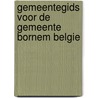 Gemeentegids voor de gemeente bornem belgie door Onbekend