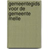 Gemeentegids voor de gemeente melle door Onbekend