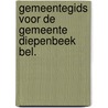 Gemeentegids voor de gemeente diepenbeek bel. door Onbekend