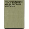 Kleurenplattegrond van de gemeente eindhoven by Unknown
