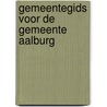 Gemeentegids voor de gemeente aalburg door Onbekend