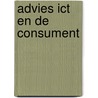 Advies ICT en de consument door Onbekend