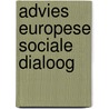 Advies Europese sociale dialoog by Unknown
