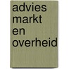 Advies markt en overheid door Onbekend