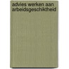 Advies Werken aan arbeidsgeschiktheid by Unknown