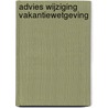 Advies wijziging vakantiewetgeving by Unknown