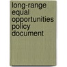 Long-range equal opportunities policy document door Onbekend