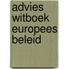 Advies Witboek Europees Beleid by Unknown