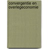 Convergentie en overlegeconomie door Onbekend