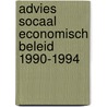 Advies socaal economisch beleid 1990-1994 by Unknown