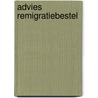 Advies remigratiebestel by Unknown