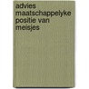 Advies maatschappelyke positie van meisjes by Unknown