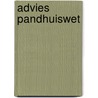 Advies pandhuiswet by Unknown