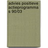 Advies positieve actieprogramma s 90/03 door Onbekend