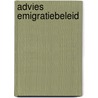 Advies emigratiebeleid by Unknown