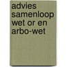 Advies samenloop wet or en arbo-wet by Unknown