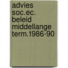 Advies soc.ec. beleid middellange term.1986-90 by Unknown