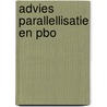 Advies parallellisatie en pbo door Onbekend