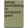 Advies bemiddeling in onroerend goed door Onbekend