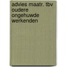 Advies maatr. tbv oudere ongehuwde werkenden door Onbekend