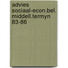 Advies sociaal-econ.bel. middell.termyn 83-86 by Unknown