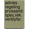 Advies regeling prysaand. spec.rek. verblyfsr. door Onbekend