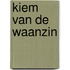 Kiem van de waanzin