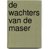 De wachters van de Maser