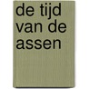 de tijd van de assen by Mouret