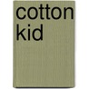 Cotton Kid door Leturgie