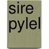 Sire Pylel by Unknown