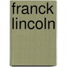 Franck Lincoln door Onbekend